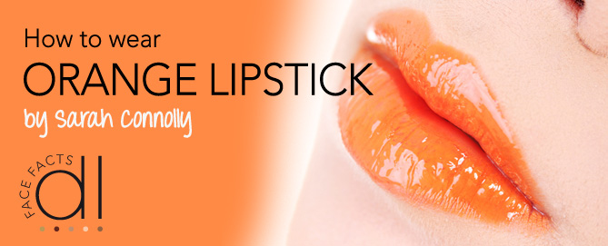 How to wear orange lipstick